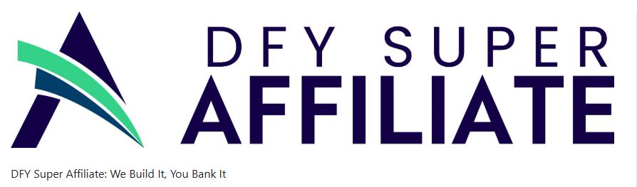 DFY Super Affiliate: Review