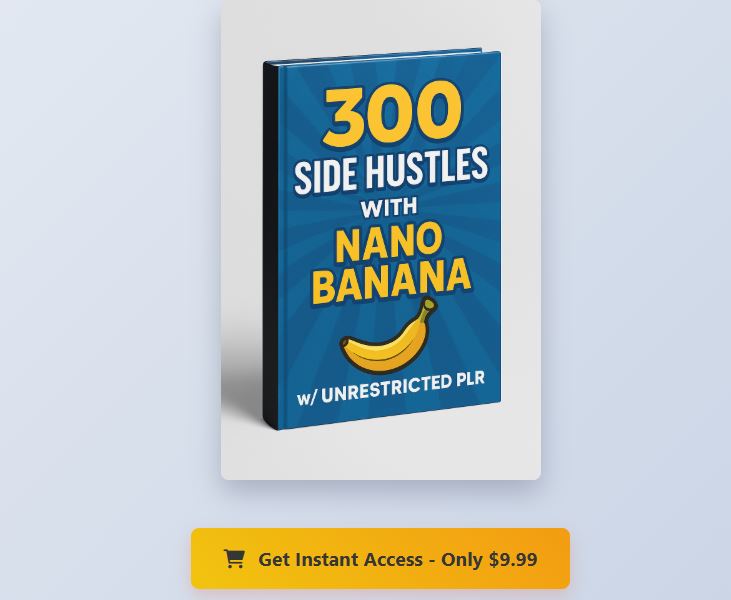 Side Hustles with Nano Banana with Unrestricted PLR?